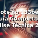 Slots no 133bet: Guia Completo e Análise Técnica 2026 🎰 Slots no 133bet: Guia Completo e Análise Técnica 2026 🎰